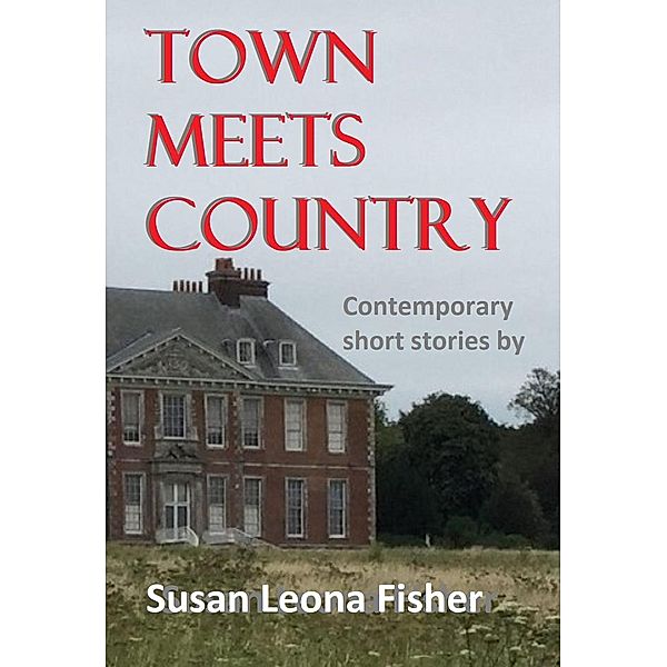 Town Meets Country, Susan Leona Fisher