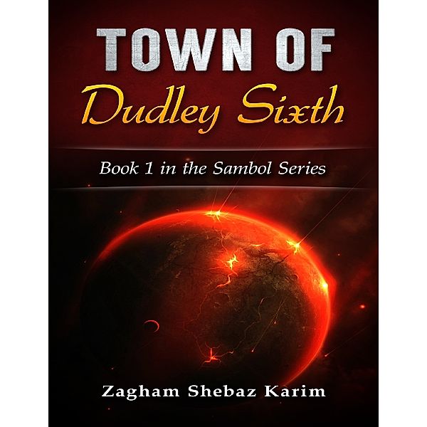 Town of Dudley Sixth (Sambol Series Book 1), Zagham Shebaz Karim