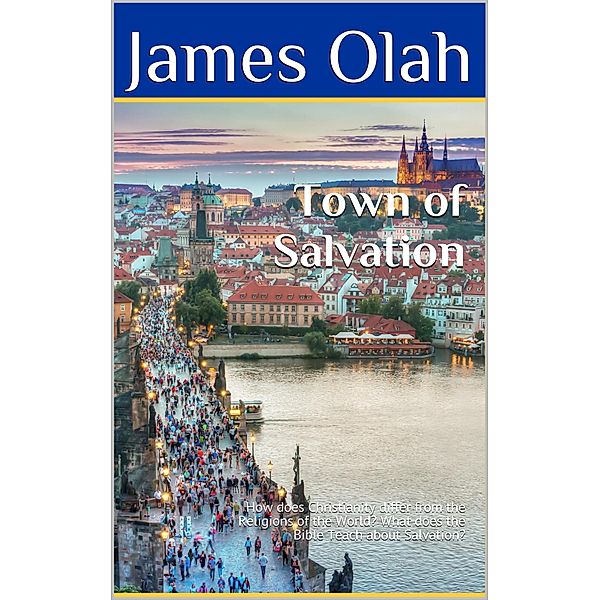 Town of Salvation (Christian Faith Series, #1) / Christian Faith Series, James Olah