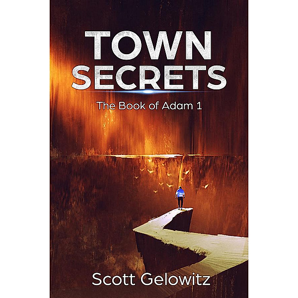 Town Secrets: The Book of Adam 1, Scott Gelowitz
