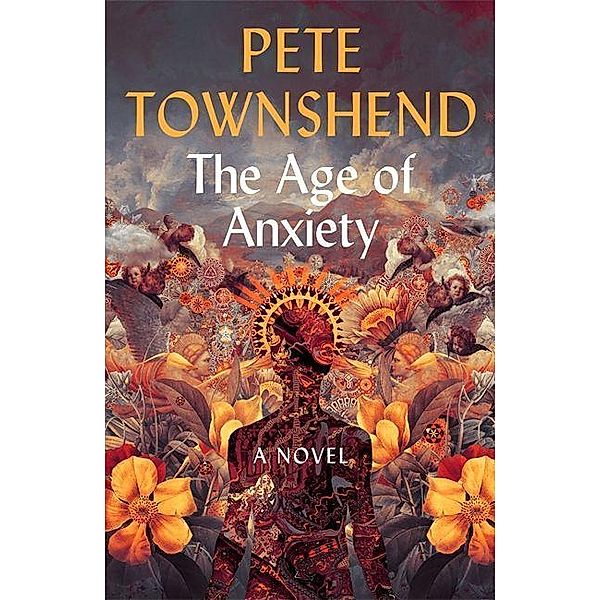 Townshend, P: Age of Anxiety, Pete Townshend