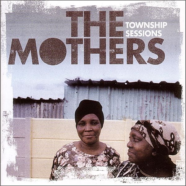 Township Sessions, The Mothers
