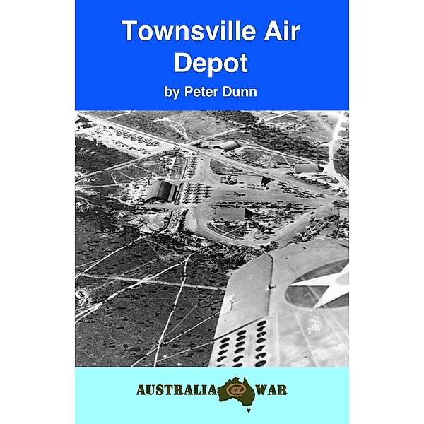 Townsville Air Depot, Peter Dunn