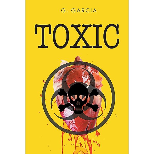 Toxic, G. Garcia