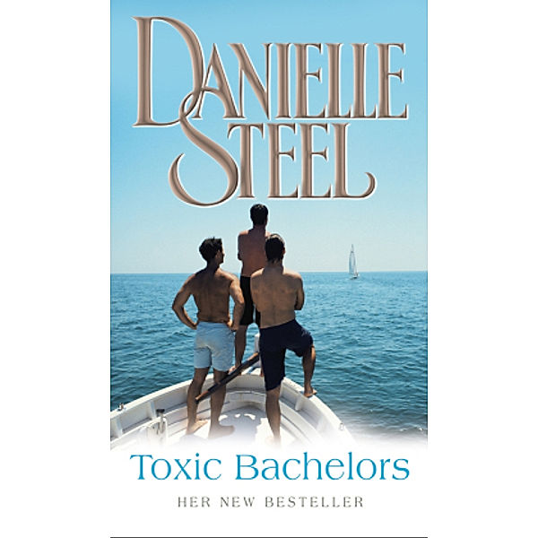 Toxic Bachelors, Danielle Steel