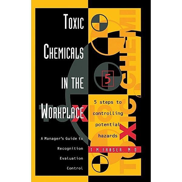 Toxic Chemicals in the Workplace, M. D. T. M. Fraser