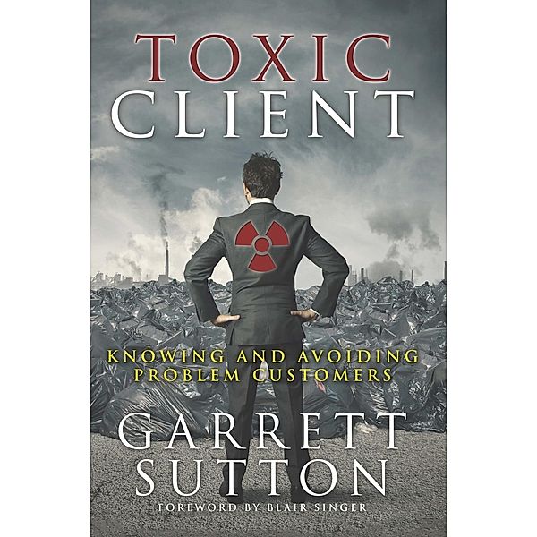 Toxic Client, Garrett Sutton