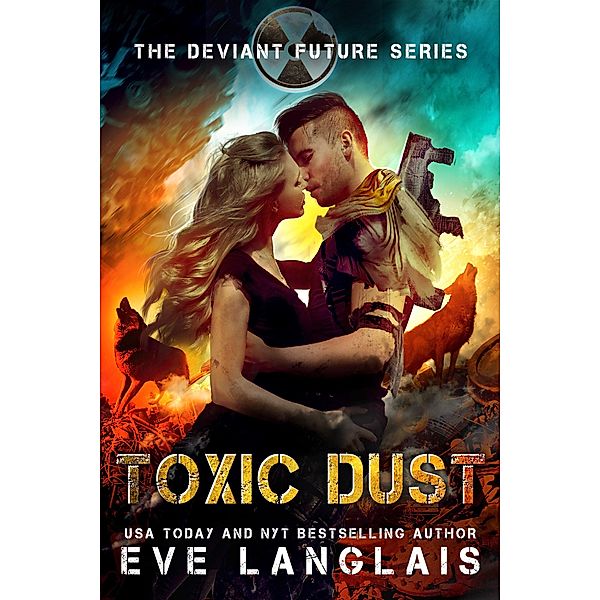 Toxic Dust (The Deviant Future, #1) / The Deviant Future, Eve Langlais