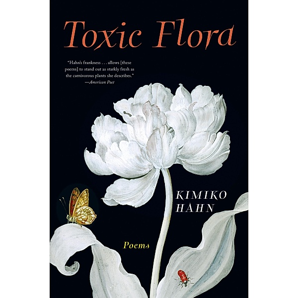 Toxic Flora: Poems, Kimiko Hahn