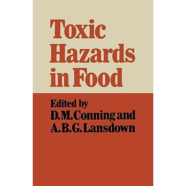 Toxic Hazards in Food / Croom Helm Biology in Medicine Series, David M. Conning, A. B. G. Lansdown