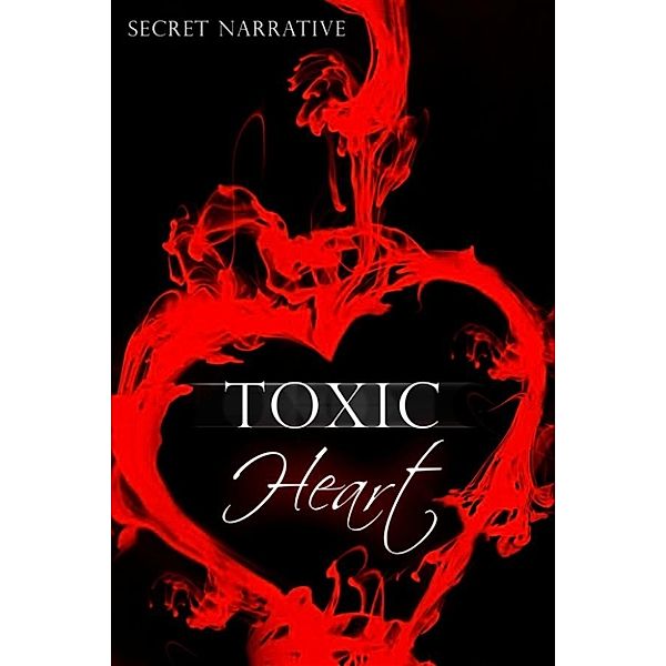 Toxic Heart, Secret Narrative