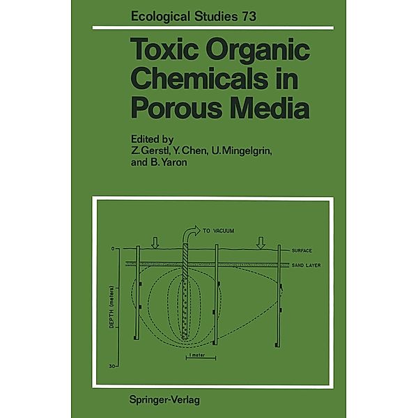 Toxic Organic Chemicals in Porous Media / Ecological Studies Bd.73