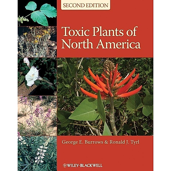 Toxic Plants of North America, George E. Burrows, Ronald J. Tyrl