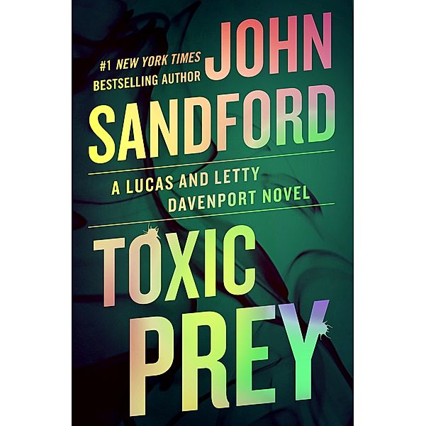 Toxic Prey / A Prey Novel Bd.34, John Sandford
