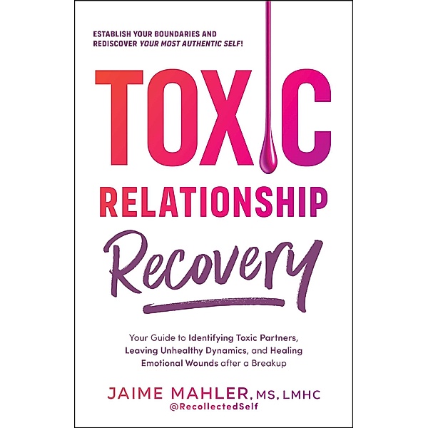 Toxic Relationship Recovery, Jaime Mahler
