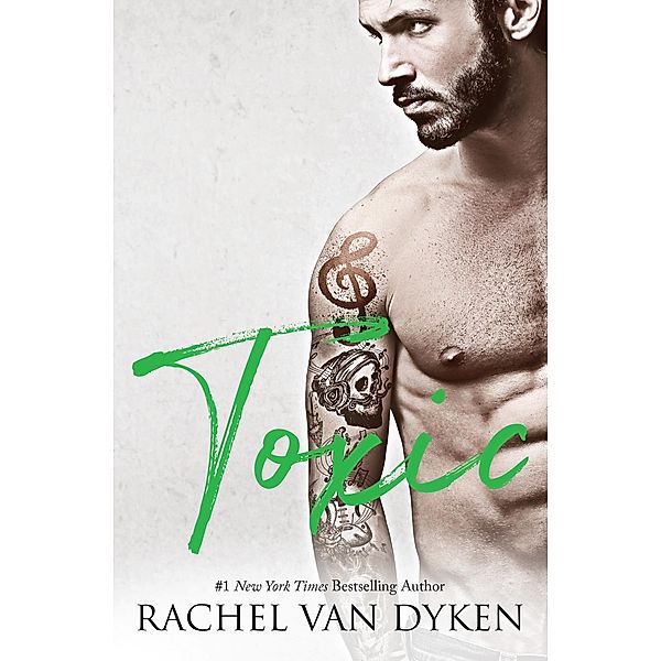 Toxic (Ruin Series Book 2) / Rachel Van Dyken, Rachel Van Dyken