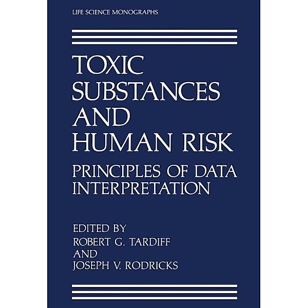 Toxic Substances and Human Risk / Life Science Monographs