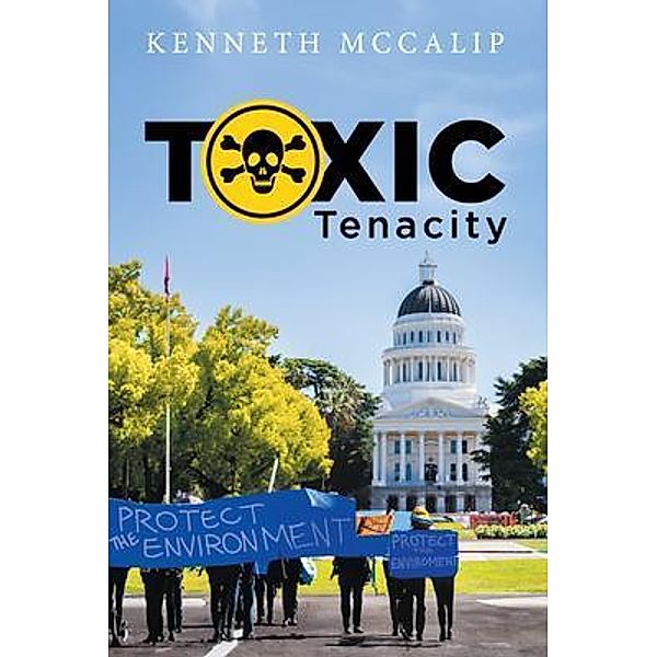 Toxic Tenacity, Kenneth Mccalip