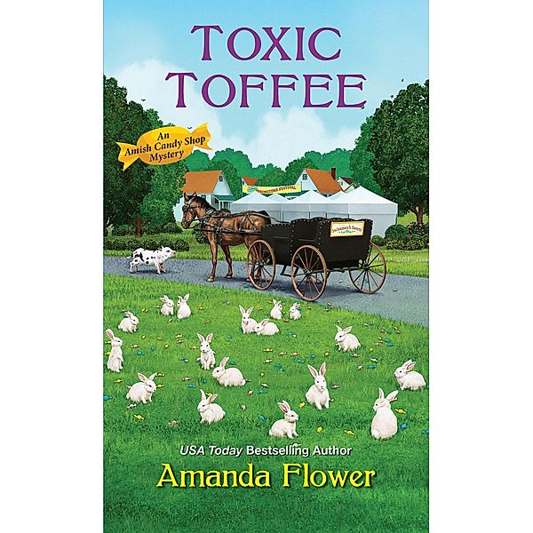 Toxic Toffee / An Amish Candy Shop Mystery Bd.4, Amanda Flower