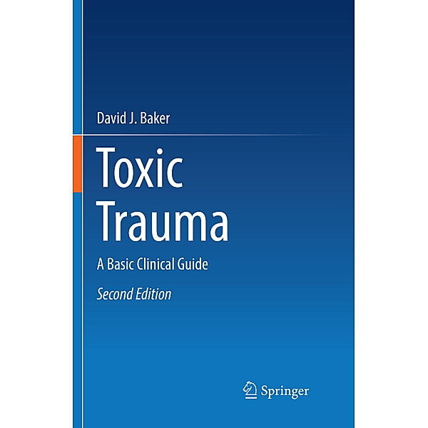 Toxic Trauma, David J. Baker