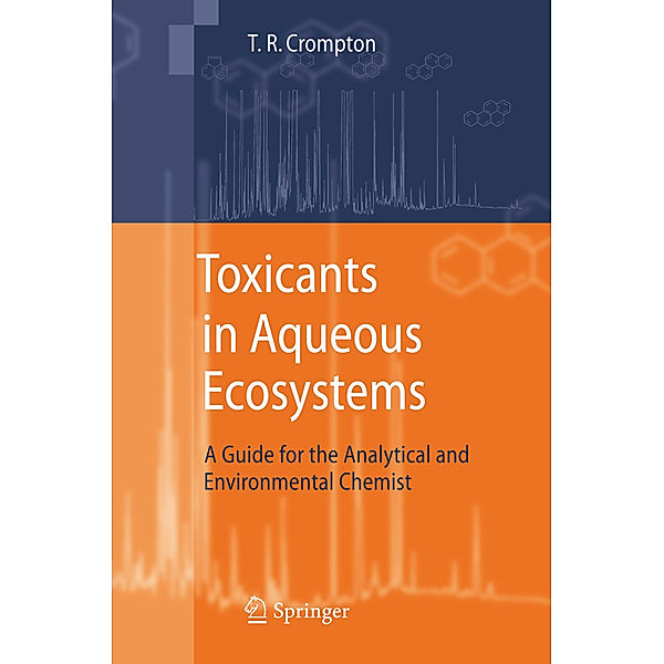 Toxicants in Aqueous Ecosystems, T.R Crompton