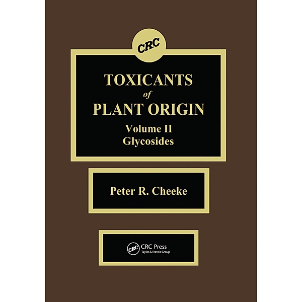 Toxicants of Plant Origin, Peter R. Cheeke