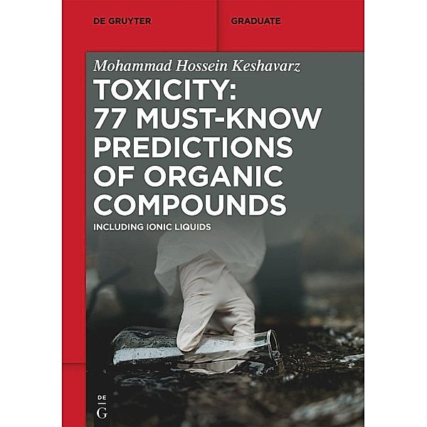 Toxicity: 77 Must-Know Predictions of Organic Compounds, Mohammad Hossein Keshavarz