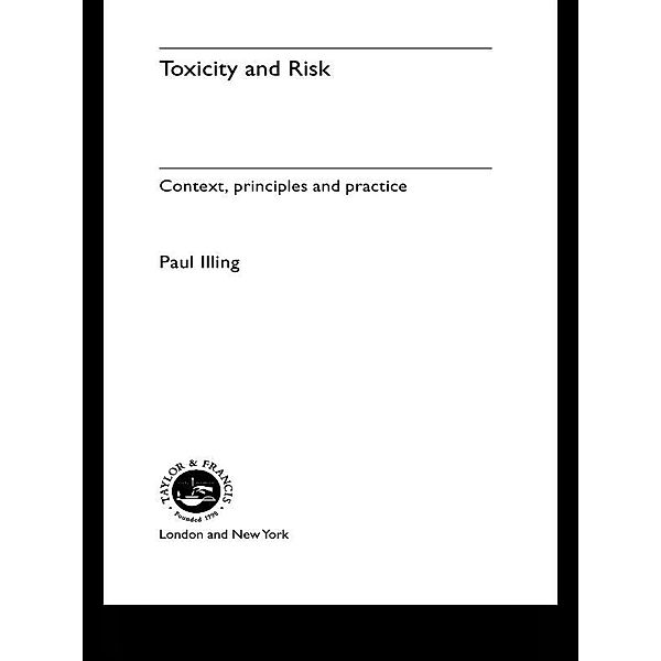 Toxicity and Risk, H Paul A Illing