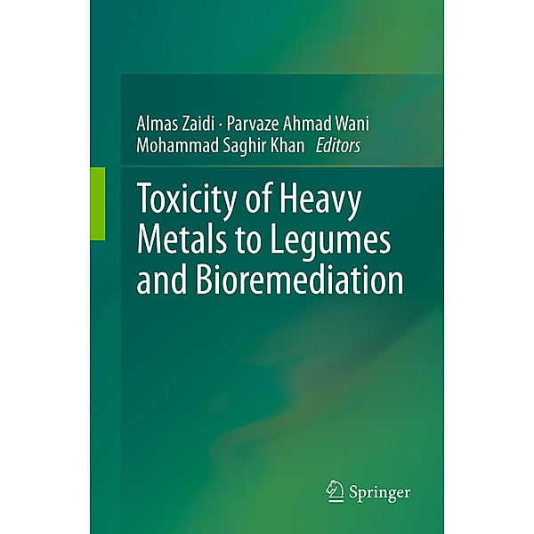 Toxicity of Heavy Metals to Legumes and Bioremediation