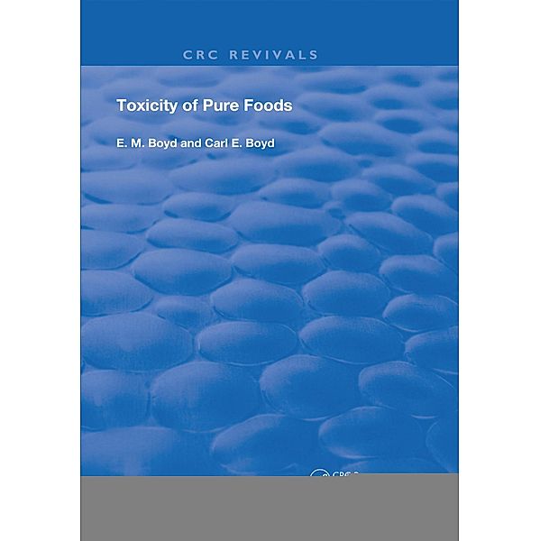 Toxicity Of Pure Foods, E. M. Boyd