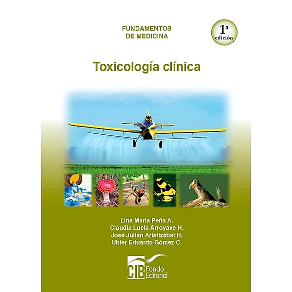 Toxicología clínica, William Rojas, Hernán Vélez, Jaime Borrero, Jorge Restrepo