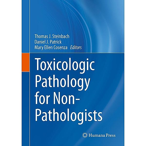 Toxicologic Pathology for Non-Pathologists