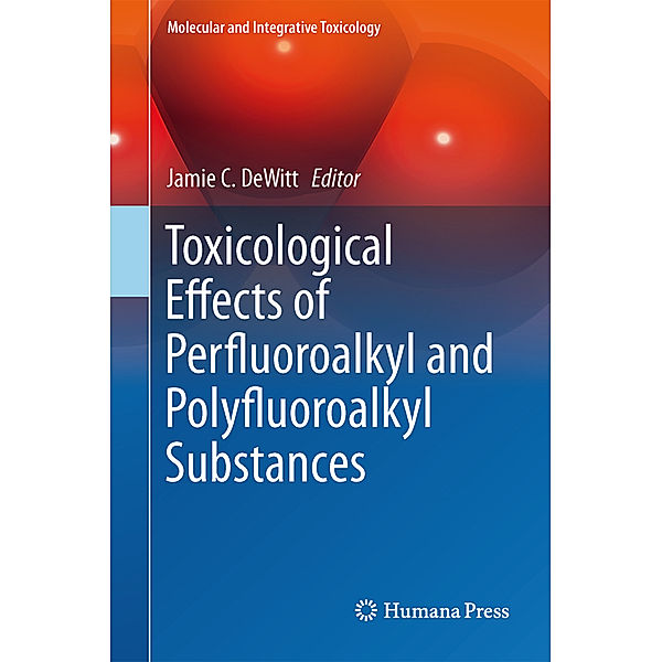 Toxicological Effects of Perfluoroalkyl and Polyfluoroalkyl Substances