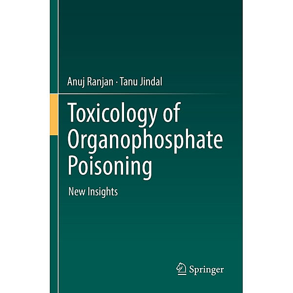 Toxicology of Organophosphate Poisoning, Anuj Ranjan, Tanu Jindal