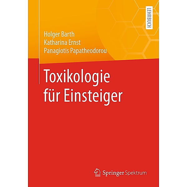 Toxikologie für Einsteiger, Holger Barth, Katharina Ernst, Panagiotis Papatheodorou