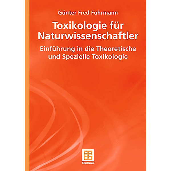 Toxikologie für Naturwissenschaftler, Günter Fred Fuhrmann