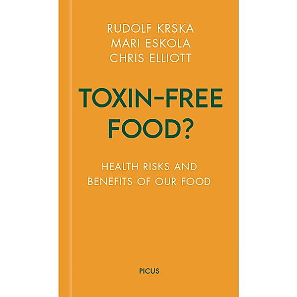 Toxin-free Food?, Rudolf Krska, Mari Eskola, Chris Elliott