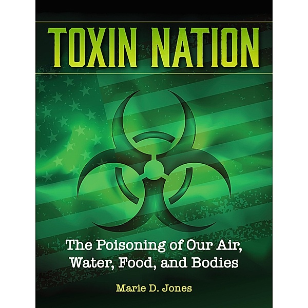 Toxin Nation, Marie D. Jones
