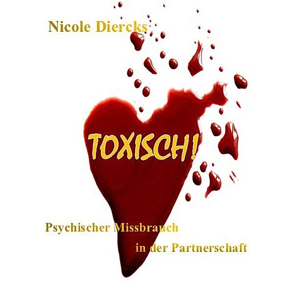 Toxisch!, Nicole Diercks