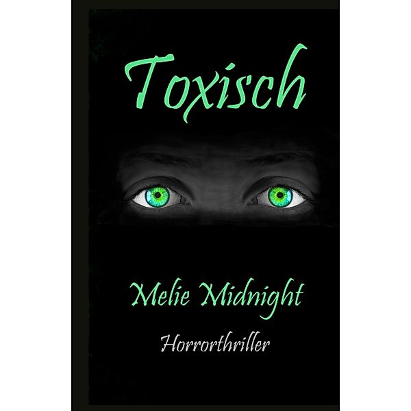 Toxisch, Melie Midnight