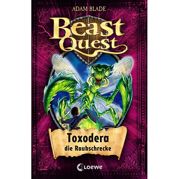 Toxodera, die Raubschrecke / Beast Quest Bd.30, Adam Blade