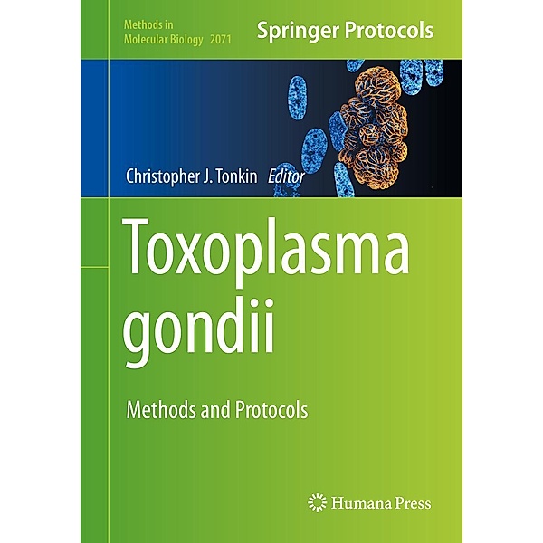 Toxoplasma gondii / Methods in Molecular Biology Bd.2071