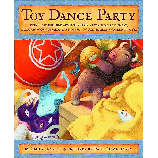 Toy Dance Party / Toys Go Out Bd.2, Emily Jenkins