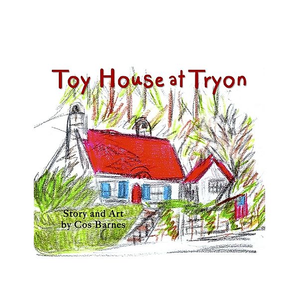 Toy House At Tryon / Azalea Art Press, Cos Barnes