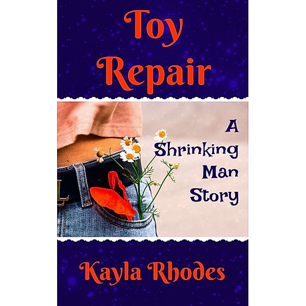 Toy Repair: A Shrinking Man Story, Kayla Rhodes