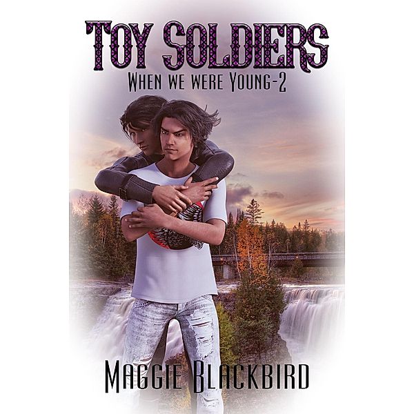 Toy Soldiers (When We Were Young, #2) / When We Were Young, Maggie Blackbird