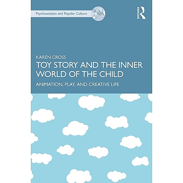 Toy Story and the Inner World of the Child, Karen Cross