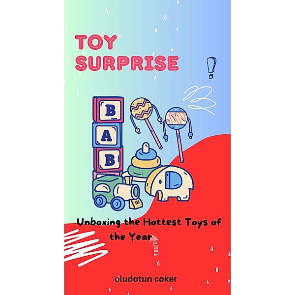 Toy Surprise, Oludotun Coker