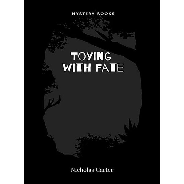 Toying with fate, Nicholas Carter