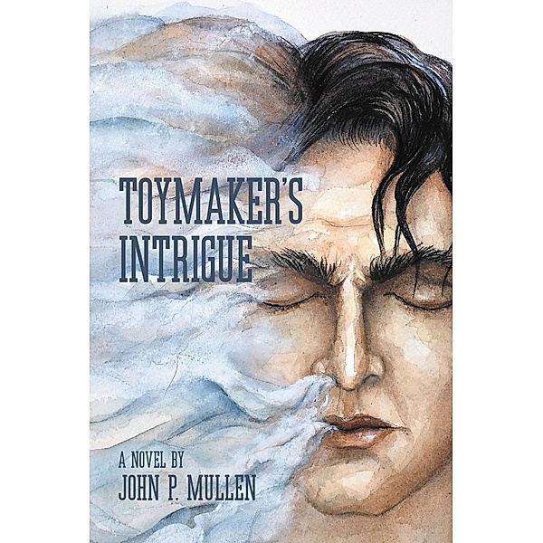Toymaker's Intrigue, John P. Mullen